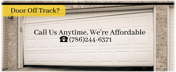 Garage Door Off Track North Miami (786)244-6371